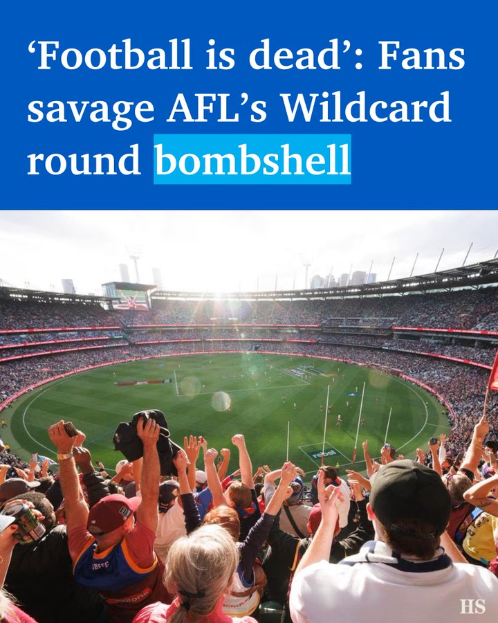 ‘Football is dead’: Fans savage AFL’s Wildcard round bombshell